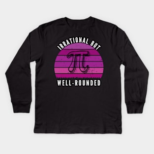 Retro Irrational But Well Rounded Pi Day Celebration Math Kids Long Sleeve T-Shirt